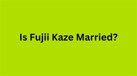 is fujii kaze married